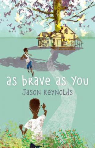 Carte As Brave as You Jason Reynolds