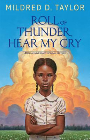 Könyv Roll of Thunder, Hear My Cry: 40th Anniversary Special Edition Mildred D Taylor