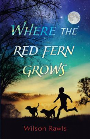 Kniha Where the Red Fern Grows Wilson Rawls