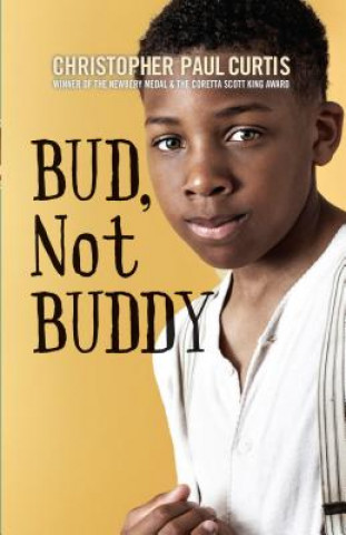 Kniha Bud, Not Buddy Christopher Paul Curtis
