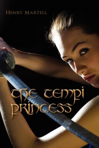 Livre The Tempi Princess: Part of the Belfortian Chronicles Henry Martell