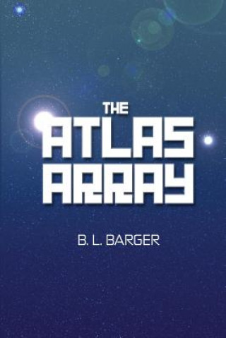 Book The Atlas Array B L Barger