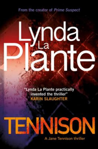 Carte Tennison, 1: A Jane Tennison Thriller (Book 1) Lynda La Plante
