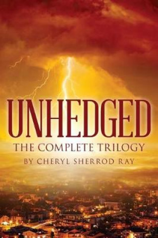 Книга Unhedged Cheryl Sherrod Ray