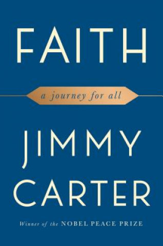 Könyv Faith: A Journey for All Jimmy Carter