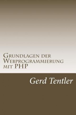 Carte Grundlagen der Webprogrammierung mit PHP Gerd Tentler