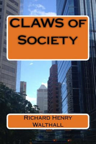 Книга CLAWS of Society Richard Henry Walthall