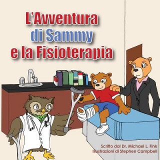 Könyv Sammy's Physical Therapy Adventure (Italian Version) Dr Michael L Fink