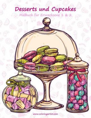 Book Malbuch mit Desserts und Cupcakes fur Erwachsene 1 & 2 Nick Snels