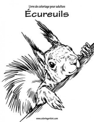 Carte Livre de coloriage pour adultes Ecureuils 1 Nick Snels
