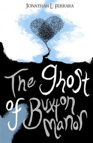 Kniha The Ghost of Buxton Manor Jonathan L Ferrara