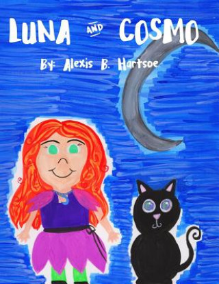 Könyv Alexis Hartsoe's LUNA and COSMO MS Alexis Hartsoe