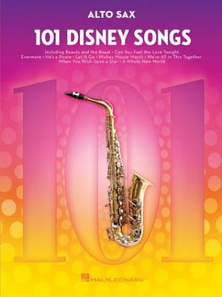 Könyv 101 Disney Songs: For Alto Sax Hal Leonard