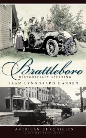 Kniha Brattleboro: Historically Speaking Fran Lynggaard Hansen