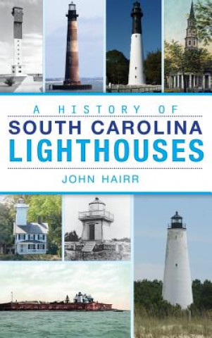 Buch A History of South Carolina Lighthouses John Hairr