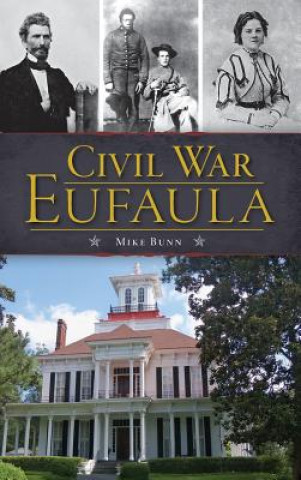 Könyv Civil War Eufaula Mike Bunn