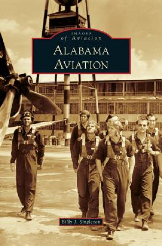 Книга Alabama Aviation Billy J Singleton