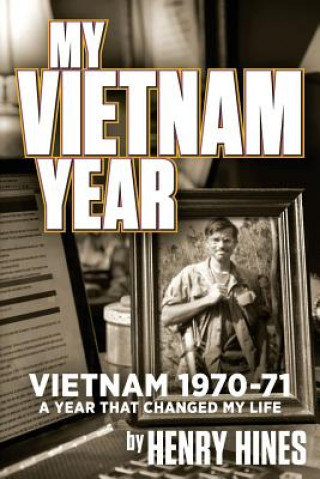 Könyv My Vietnam Year In Black and White Mr Henry Hines
