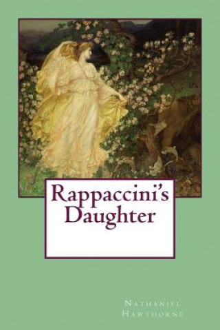 Buch Rappaccini's Daughter Nathaniel Hawthorne