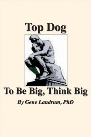 Kniha Top Dog Gene Landrum