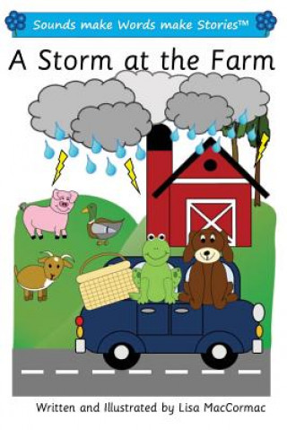 Carte A Storm at the Farm: Sounds make Words make Stories, Plus Level, Series 1, Book 12 Lisa Maccormac