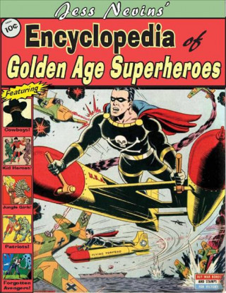 Książka Jess Nevins' Encyclopedia of Golden Age Superheroes Jess Nevins