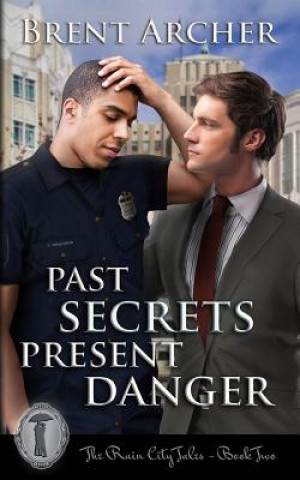 Boek Past Secrets Present Danger Brent Archer