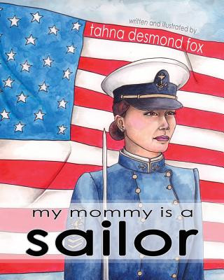 Kniha My Mommy Is a Sailor Tahna Desmond Fox