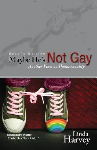 Kniha Maybe He's Not Gay -- Second Edition Linda Harvey