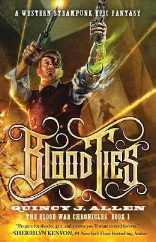 Libro Blood Ties: Book 1 of the Blood War Chronicles Quincy J Allen