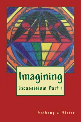 Knjiga Imagining Anthony William Slater
