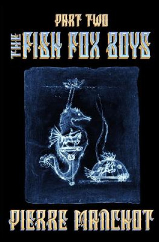 Carte The Fish Fox Boys Part II Pierre Manchot