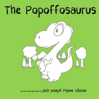 Knjiga Popoffosaurus Mr Jack Joseph Payne Gibson