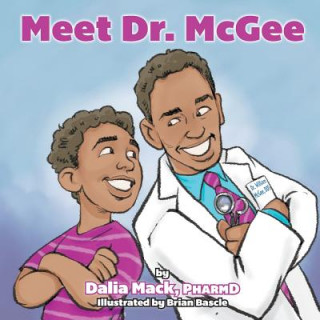 Knjiga Meet Dr. McGee Dr Dalia R Mack