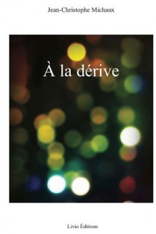 Boek ? la dérive Jean-Christophe Michaux