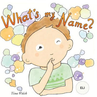 Carte What's my name? ELI Tiina Walsh