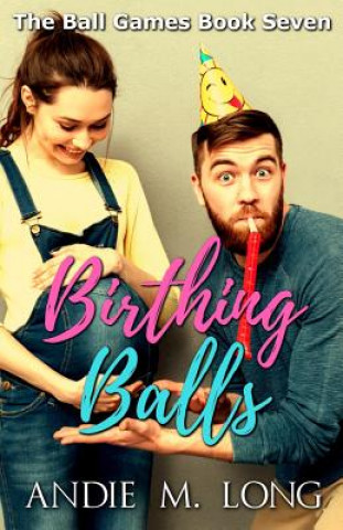 Book Birthing Balls Andie M Long