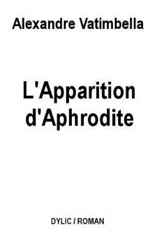 Book L'Apparition d'Aphrodite Alexandre Vatimbella