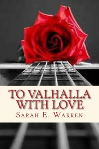 Carte To Valhalla With Love Sarah E Warren