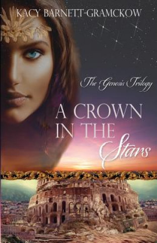 Kniha A Crown In The Stars Kacy Barnett-Gramckow