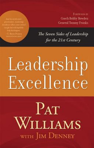 Книга Leadership Excellence: The Seven Sides of Leadership for the 21st Century Pat Williams