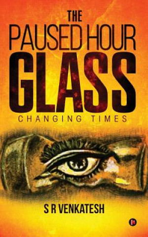 Buch The Paused Hour Glass: Changing Times S R Venkatesh