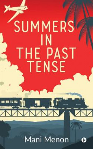 Kniha Summers in the Past Tense Mani Menon