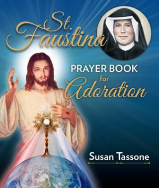 Книга St. Faustina Prayer Book for Adoration Susan Tassone