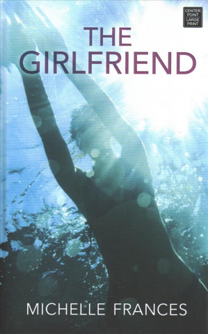 Книга The Girlfriend Michelle Frances