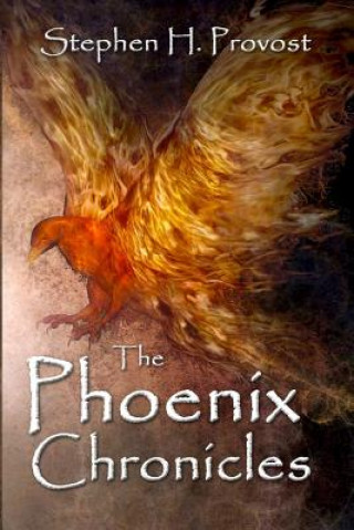 Buch The Phoenix Chronicles Stephen H Provost