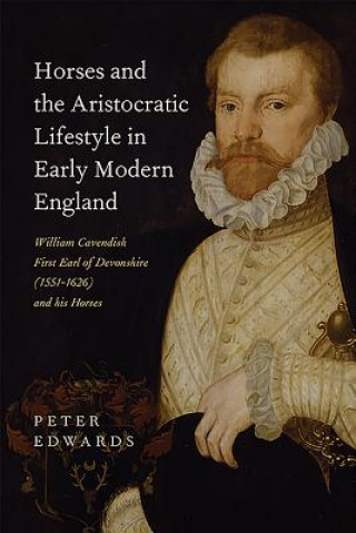Carte Horses and the Aristocratic Lifestyle in Early Modern England Peter Edwards