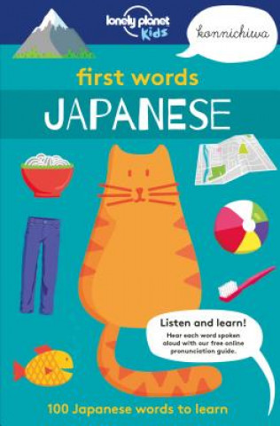 Book First Words - Japanese 1: 100 Japanese Words to Learn Lonely Planet Kids