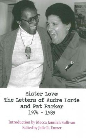 Könyv Sister Love: The Letters of Audre Lorde and Pat Parker 1974-1989 Audre Lorde