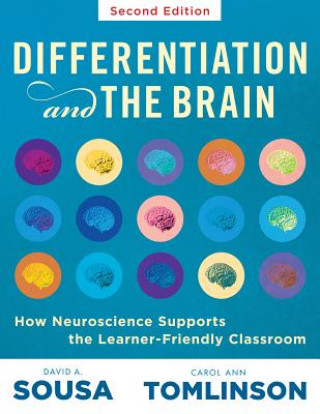 Könyv Differentiation and the Brain: How Neuroscience Supports the Learner-Friendly Classroom (Use Brain-Based Learning and Neuroeducation to Differentiate David A. Sousa